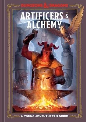 Dungeons & Dragons: Artificers & Alchemy - Young Adventurer's Guide By Jim Zub, Stacy King