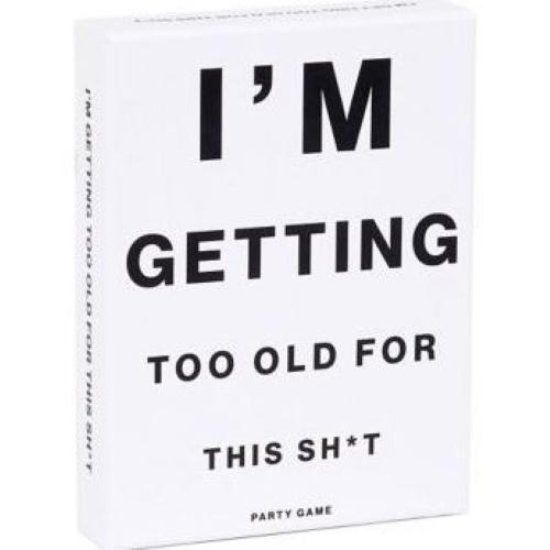 I'm Getting Too Old For This Sh*t Board Game