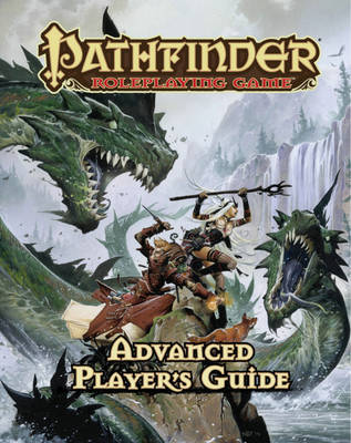 Pathfinder Roleplaying Game: Advanced Player's Guide By Jason Bulmahn (Hardback)