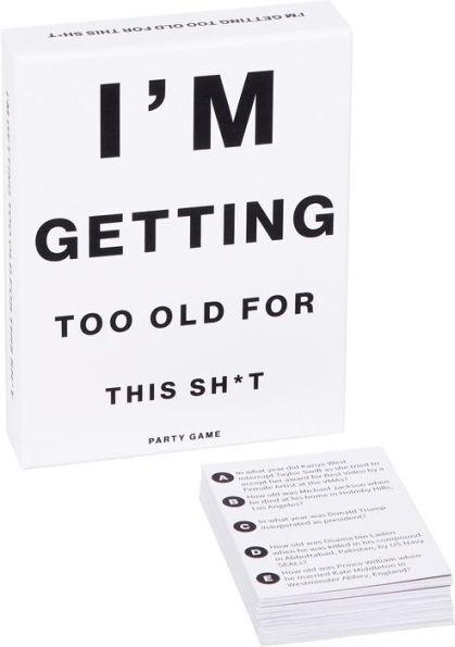 I'm Getting Too Old For This Sh*t Board Game