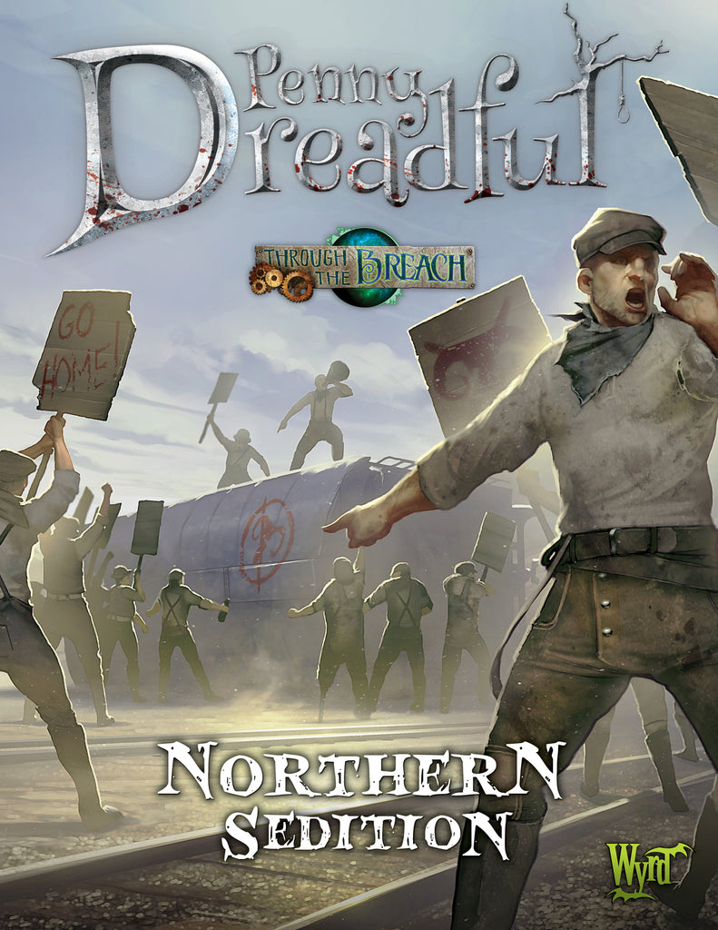 Through The Breach: Penny Dreadful - Northern Sedition