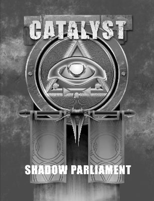 Shadow Parliament - A Catalyst RPG Campaign