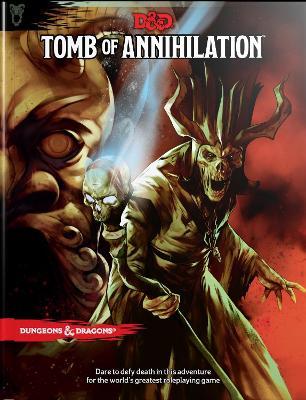 Dungeons & Dragons Tomb Of Annihilation By Wizards Rpg Team (Hardback)